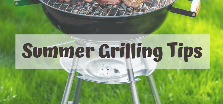 Summer Grilling Tips