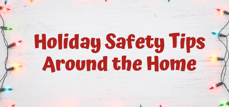 Holiday Safety Tips